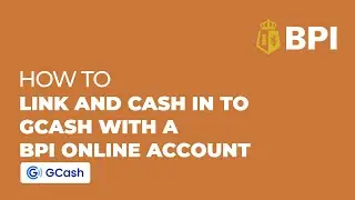 How to cash in to GCash  | BPI Online | 2022