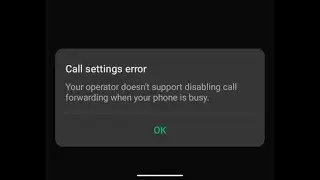 your operator does not support disabling call forwarding when your phone is unreachable