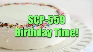 SCP-559 Birthday Time! | object class euclid