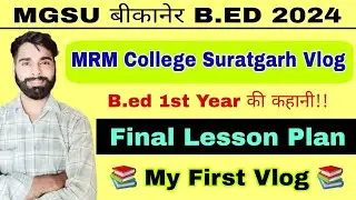 MGSU Bikaner B.ed Result 2024 | MRM B.ed College Suratgarh Vlog || My First Vlog | B.ed final lesson