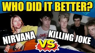 Who Did It Better? Nirvana vs Killing Joke | Fun Facts Rock