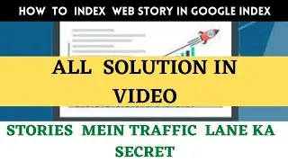 How To  Index Web Story in  Google Index  | Free Unlimited Traffic