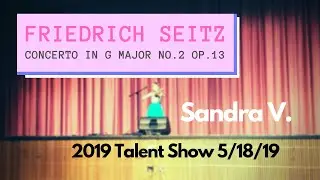 Freidrich Seitz Concerto No. 2 Op. 13 by Sandra V 2019 Talent Show