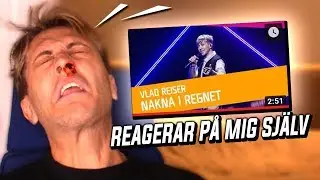REAGERAR PÅ MIG SJÄLV (Vlad Reiser) I MELODIFESTIVALEN