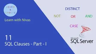 SQL Clauses Part - I | AND, OR, NOT, CASE Keywords and Clauses use Explained in Detail with Examples