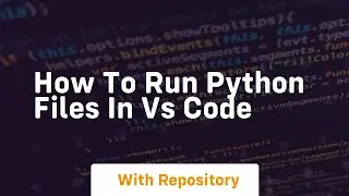 how to run python files in vs code