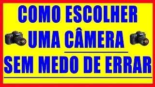 Como Escolher Uma Câmera Fotográfica Sem Medo de Errar ➜ Curso de Fotografia Online