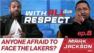 WITH ALL DUE RESPECT: LAKERS A SCARY PLAYOFF TEAM? |S1 EP8