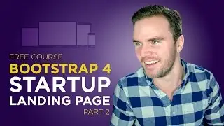 Bootstrap 4 Tutorial [#9] Code a Startup Website (Part 2)