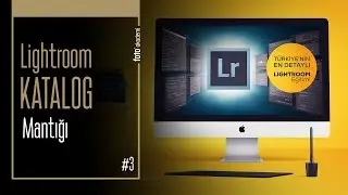 #3 Lightroom Katalog ve Modül Mantığı Nasıl Çalışıyor?