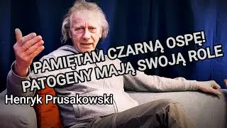PAMIĘTAM CZARNĄ OSPĘ... BAKTERIE I WIRUSY MAJĄ SWOJĄ ROLE - Henryk Prusakowski © 2024 VTV
