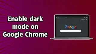 How to enable dark mode on Google Chrome (macOS & Windows)