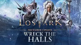 Lost Ark: Wreck the Halls | December Update