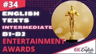 Text 34 Entertainment Awards 🇺🇸 Английский язык INTERMEDIATE (B1-B2) | Уроки английского языка