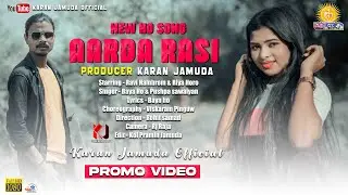 New Ho Song || Aarda Rasi || Singer  Baya Ho & Pushpa Sawaiyan || Promo Video 2022