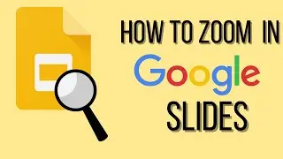 How to Zoom in Google Slides