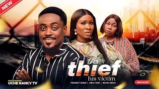 THE THIEF, HIS VICTIM (New Movie) Toosweet Annan, Sonia Uche 2023 Nigerian Nollywood Romantic Movie