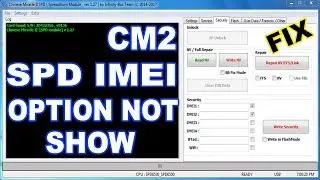 CM2 SPD IMEI OPTION NOT SHOW FIX