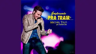 Implorando pra Trair (Ao Vivo)