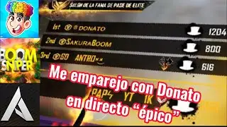 Emparejo con Donato,Boomsniper Y Antronixx G en Directo||épico😱