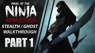 Mark of the Ninja Walkthrough | 100% Stealth / Collectibles Part 1 | 