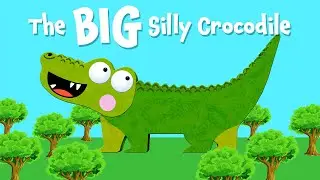 The BIG Silly Crocodile | Animated Crocodile Story For Kids