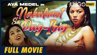 Nakalimot Sa Pag-ibig | Aya Medel | Full Tagalog Drama Movie