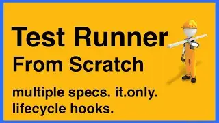 [5/5] Test Runner from Scratch - Running Multiple Specs