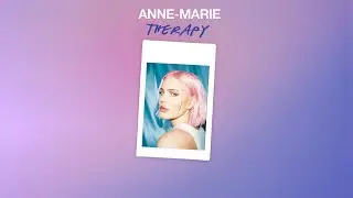 Anne-Marie - Therapy [Official Audio]