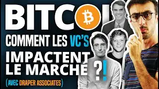 BITCOIN : Comment les VCs impactent le marché ? (avec Draper Associates et @CryptoCoulisses)