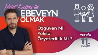 Polat Doğru İle Ebeveyn Olmak | 11.Bölüm (Hülya Mutlu)