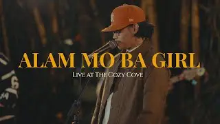 Alam Mo Ba Girl (Live at The Cozy Cove) - Hev Abi
