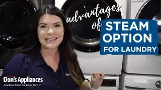 The Steam Advantage | Laundry Appliances with Steam Option