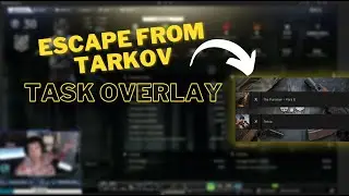 Escape from Tarkov Task Overlay Tutorial for Twitch