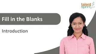 Introduction to Fill in the Blank | Fill in the Blank | English Language| TalentSprint Aptitude Prep