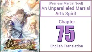 Peerless Martial Soul Chapter 75 | English Translated
