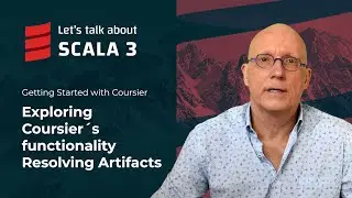 Exploring Coursier's Functionality Resolving Artifacts | Let's talk about Scala 3