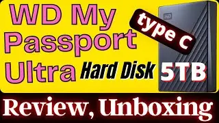 WD My Passport Ultra Type C External HDD unboxing, Review | WD My Passport Ultra 5 TB HDD Speed Test