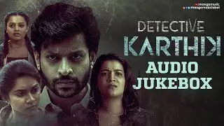 Detective Karthik Telugu Movie Audio Jukebox | Rajath Raghav | Goldie Nissy | Marcus M | Mango Music