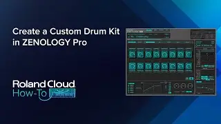 Roland Cloud How-To: Create a Custom Drum Kit in ZENOLOGY Pro