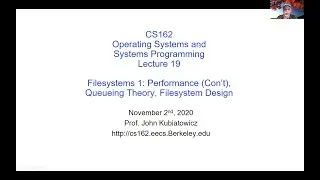 CS162 Lecture 19: Filesystems 1: Performance (Con't), Queueing Theory, Filesystem Design