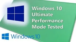 Windows 10 Ultimate Performance Mode. Is it faster?
