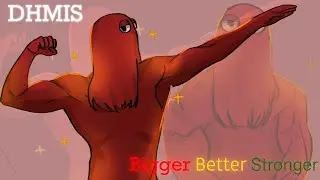 DON'T HUG ME I'M SCARED:  BIGGER BETTER STRONGER Meme [ Not Clickbait ]