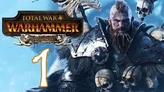 Прохождение Total War: WARHAMMER - Норска #1 - Мы сражались с монстрами... и стали ими!