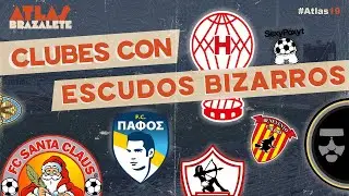 Especial | Clubes con escudos BIZARROS