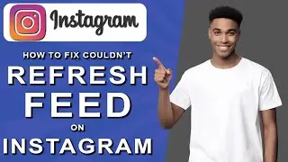 How to fix couldn't refresh feed on instagram (2024)