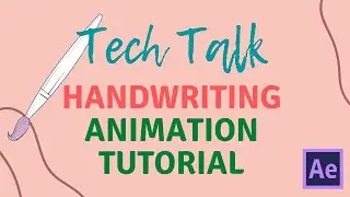Handwriting Animation Tutorial in After Effects | Tech Talk | Film & Animation