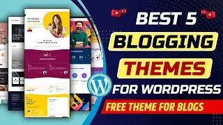 5 Best WordPress themes for blogs | Which is the best WordPress themes for blogs free