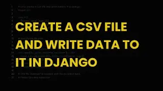 Create a csv file and write data to it in django