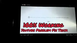 Samsung tab 10.1 tab 7 Problem Youtube Error Fix Trick Solution (English) 100% Working